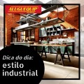 Dica do dia: Estilo industrial