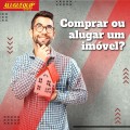 Compar ou alugar um imóvel?