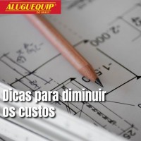 Dicas para diminuir os custos.