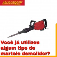 Você já utilizou algum tipo de martelo demolidor?