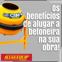 Os benefícios de alugar a betoneira na sua obra!