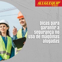 Dicas para garantir a segurança no uso de máquinas alugadas