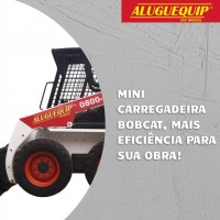 MINI CARREGADEIRA BOBCAT, MAIS EFICIÊNCIA PARA SUA OBRA!